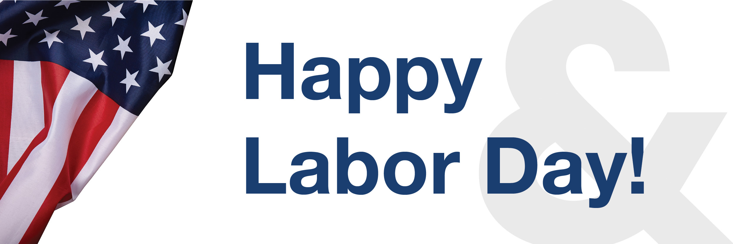 F & G Labor Day Holiday Closing